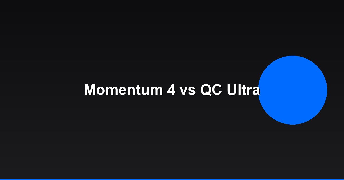 Sennheiser Momentum 4 vs Bose QC Ultra: Battery Life Champions